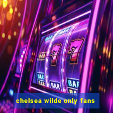 chelsea wilde only fans